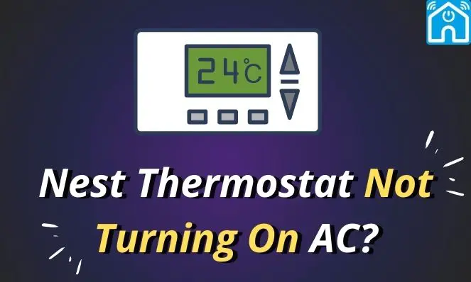 Nest Thermostat Not Turning on AC? (Troubleshooting Guide)