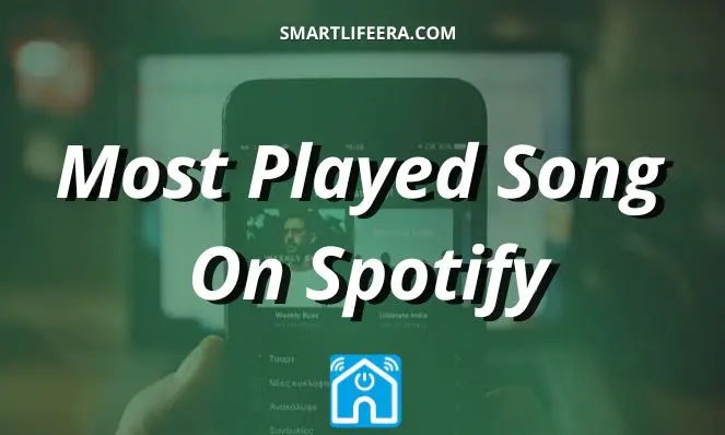 Most Streamed Song On Spotify – 2024 Updated List