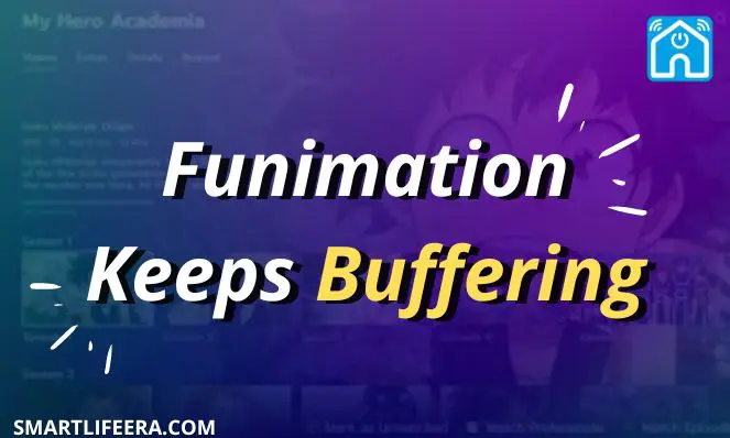 Funimation Keeps Buffering: 6 Easy Fixes (2024)