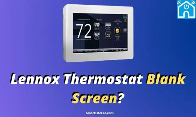 Lennox Thermostat Blank Screen? (6 Easy Fixes) 2024